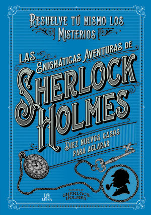 LAS ENIGMATICAS AVENTURAS DE SHERLOCK HOLMES