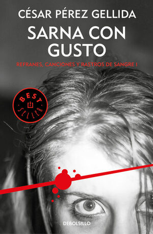 SARNA CON GUSTO (REFRANES, CANCIONES Y RASTROS DE SANGRE 1)