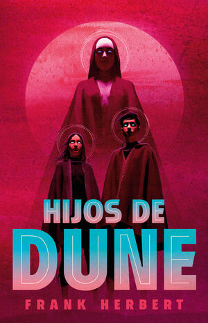 HIJOS DE DUNE (LAS CRONICAS DE DUNE 3)