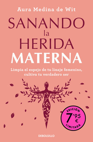 SANANDO LA HERIDA MATERNA (ED. LIMITADA)
