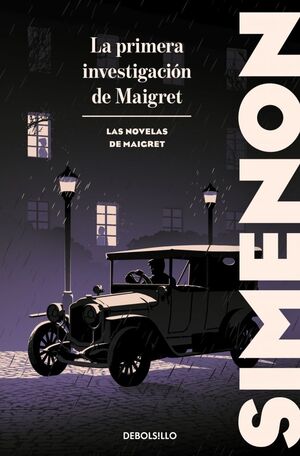 PRIMERA INVESTIGACIÓN DE MAIGRET, LA (LAS NOVELAS