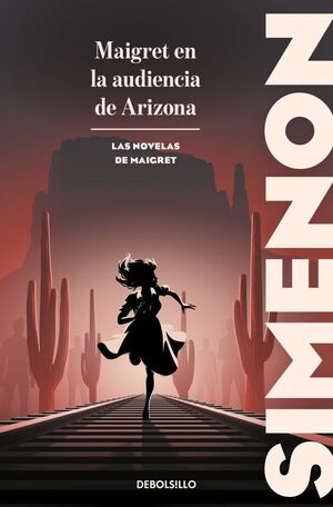 MAIGRET EN LA AUDIENCIA DE ARIZONA (LAS NOVELAS DE