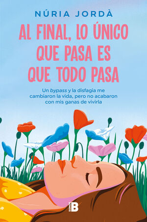 AL FINAL, LO UNICO QUE PASA ES QUE TODO PASA