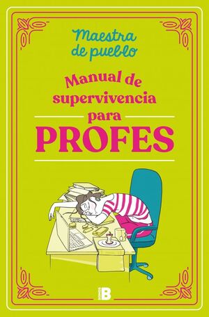 MANUAL DE SUPERVIVENCIA PARA PROFES MAESTRA DE PUE