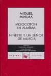 MELOCOTÓN EN ALMÍBAR / NINETTE Y UN SEÑOR DE MURCIA
