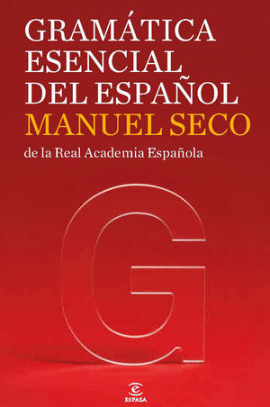 GRAMÁTICA ESENCIAL DEL ESPAÑOL