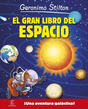 GERONIMO STILTON. EL GRAN LIBRO DEL ESPACIO