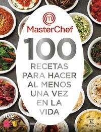 100 RECETAS PARA HACER AL MENOS UNA VEZ EN LA VIDA