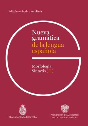 NUEVA GRAMATICA DE LA LENGUA ESPAÑOLA. 2ª EDICION