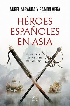 HEROES ESPAÑOLES EN ASIA