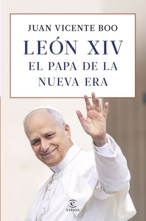 LEON XIV: EL PAPA DE LA NUEVA ERA