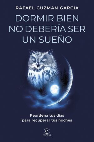 DORMIR BIEN NO DEBERÍA SER UN SUEÑO