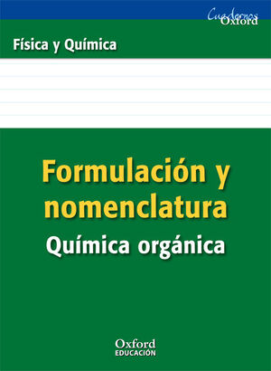 FORMULACIÓN Y NOMENCLATURA QUÍMICA ORGÁNICA ESO/BACHILLERATO