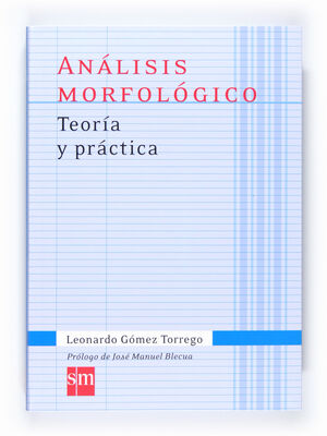 ANÁLISIS MORFOLÓGICO. TEORÍA Y PRÁCTICA