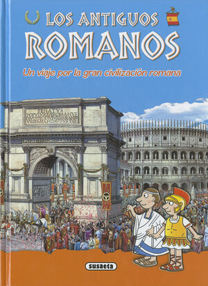 ANTIGUOS ROMANOS: UN VIAJE POR LA GRAN CIVILIZACIO