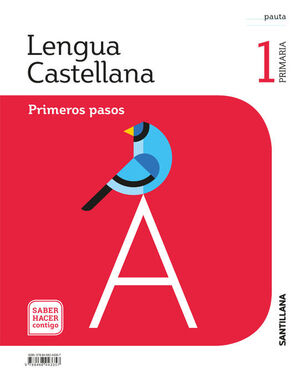 LENGUA PRIMEROS PASOS PAUTA 1 PRIMARIA SABER HACER CONTIGO