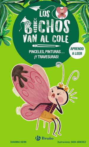 BICHOS VAN AL COLE, 1. PINCELES, PINTURAS... ¡Y TR