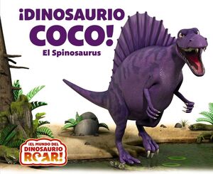 IDINOSAURIO COCO! EL SPINOSAURUS