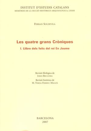 LES QUATRE GRANS CRÒNIQUES. VOL I. LLIBRE DELS FEITS DEL REI EN JAUME