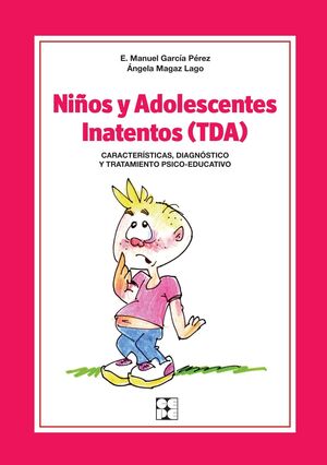 NIÑOS Y ADOLESCENTES INATENTOS (TDA). CARACTERÍSTICAS, DIAGNÓSTICO Y TRATAMIENTO