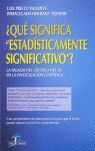 ¿QUÉ SIGNIFICA ESTADÍSTICAMENTE SIGNIFICATIVO?