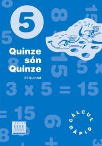 QUINZE SON QUINZE, EDUCACIO PRIMARIA. QUADERN 5