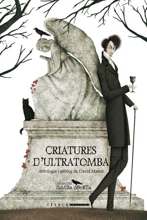 CRIATURES D'ULTRATOMBA. ANTOLOGIA DE CONTES DE VAMPIRS DEL SEGLE XIX
