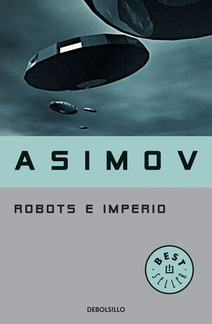 ROBOTS E IMPERIO (SERIE DE LOS ROBOTS 5)