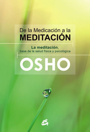 DE LA MEDICACIÓN A LA MEDITACIÓN