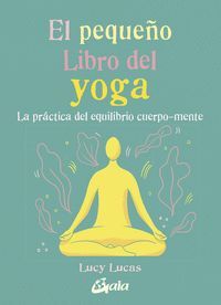 EL PEQUEÑO LIBRO DEL YOGA