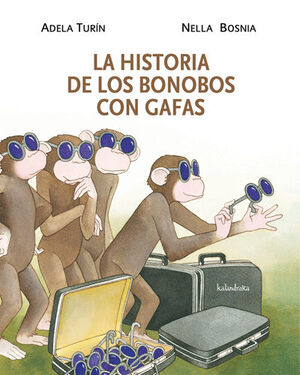 HISTORIA DE LOS BONOBOS CON GAFAS