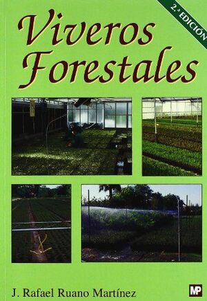 VIVEROS FORESTALES. MANUAL DE CULTIVO Y PROYECTOS