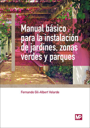 MANUAL BÁSICO PARA LA INSTALACIÓN DE JARDINES, ZONAS VERDES Y PARQUES