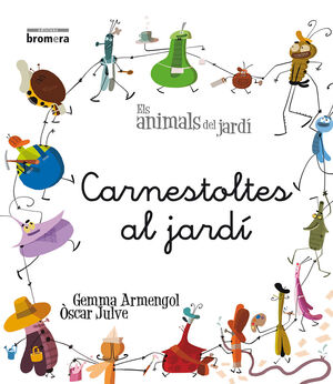 CARNESTOLTES AL JARDÍ