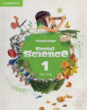 CAMBRIDGE SOCIAL SCIENCE. PUPIL'S BOOK. LEVEL 1