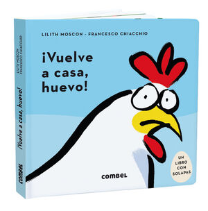 IVUELVE A CASA, HUEVO!