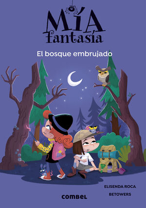 MÍA FANTASÍA 6. BOSQUE EMBRUJADO