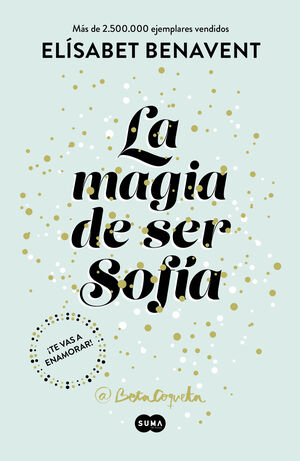 LA MAGIA DE SER SOFÍA (BILOGÍA SOFÍA 1)