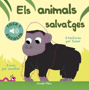 ELS ANIMALS SALVATGES. TOCA I ESCOLTA