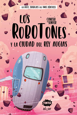 ROBOTONES Y LA CIUDAD DEL REY AUGÍAS/TINTA 4