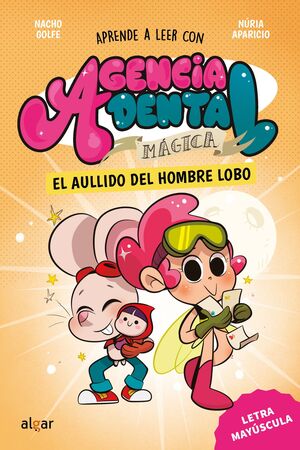 AGENCIA DENTAL MÁGICA 2. EL AULLIDO DEL HOMBRE LOB