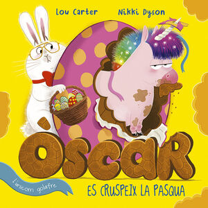 OSCAR, L´UNICORN GOLAFRE ES CRUSPEIX LA PASCUA