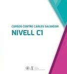 CURSOS CENTRE CARLES SALVADOR. NIVELL C1