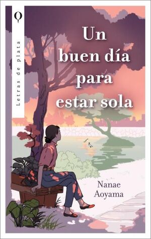 BUEN DÍA PARA ESTAR SOLA, UN