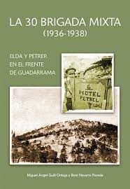 LA 30 BRIGADA MIXTA (1936-1938). ELDA Y PETRER EN EL FRENTE DE GUADARRAMA