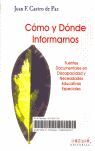 CÓMO Y DÓNDE INFORMARNOS