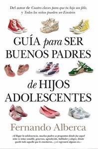 GUIA PARA SER BUENOS PADRES DE HIJOS ADOLESCENTES (N.E)(B)