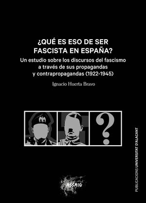 ¿QUE ES ESO DE SER FASCISTA EN ESPAÑA?