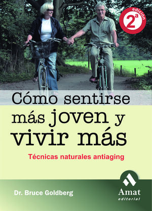 CÓMO SENTIRSE MÁS JOVEN Y VIVIR MÁS