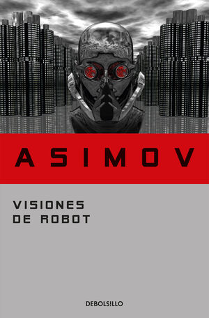 VISIONES DE ROBOT (SERIE DE LOS ROBOTS 1)